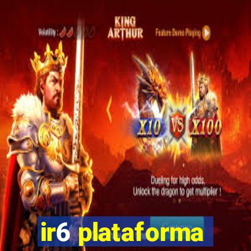 ir6 plataforma